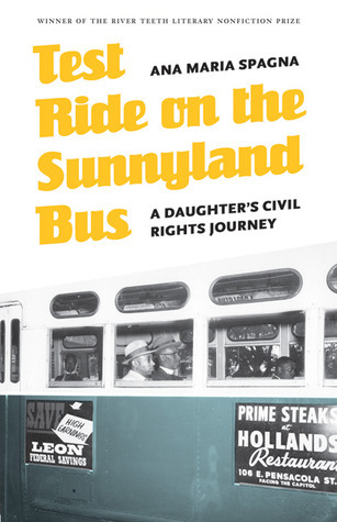 Cover of "Test Ride on the Sunnyland Bus: A Daughter's Civil Rights Journey" which features black and white image of people on a bus.