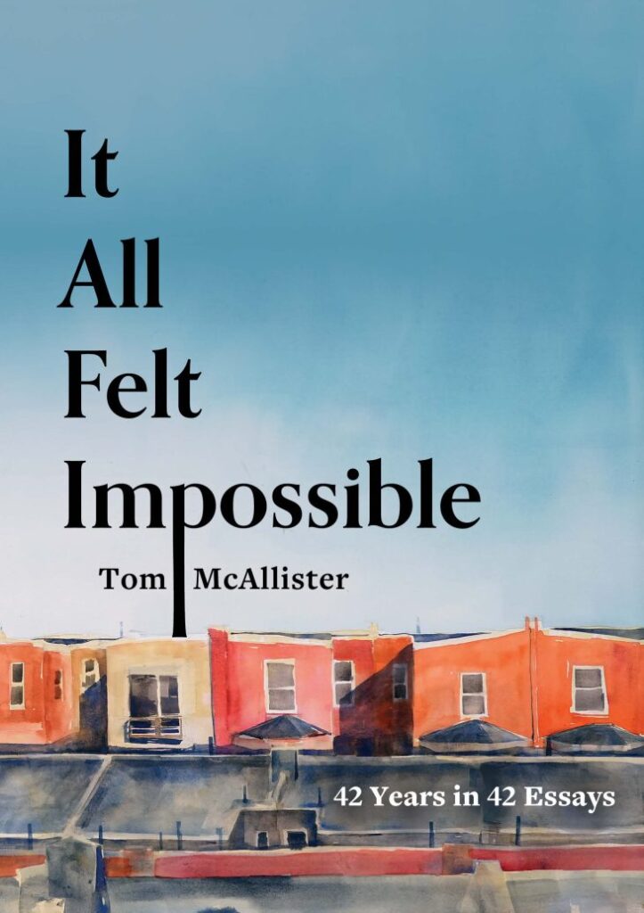 cover of It All Felt Impossible by Tom McAllister